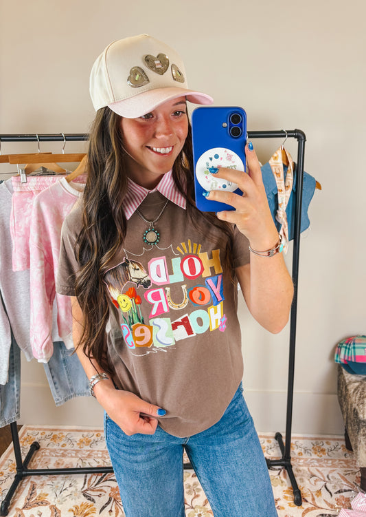 The Hold Your Horses Tee